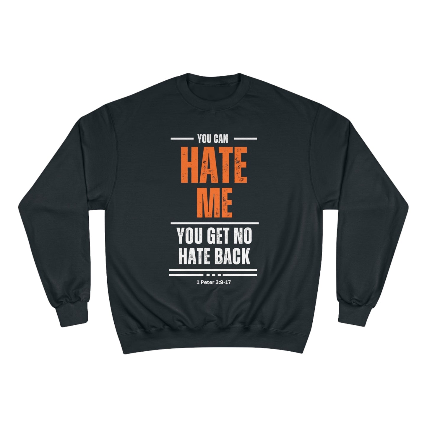 No Hate Back Champion Sweatshirt - Havenly Essentials - Sweatshirt - Printify - 24198528880149422511 - No Hate Back Champion Sweatshirt