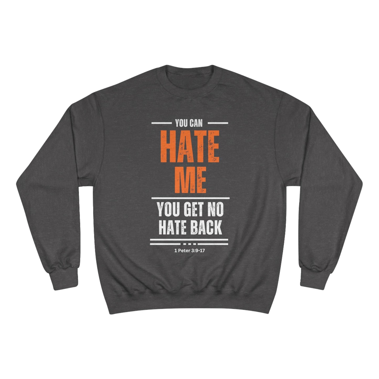No Hate Back Champion Sweatshirt - Havenly Essentials - Sweatshirt - Printify - 24198528880149422511 - No Hate Back Champion Sweatshirt